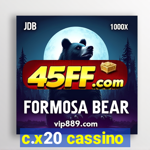 c.x20 cassino